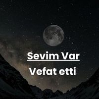 Sevim Var vefat etti