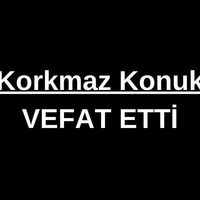 Korkmaz Konuk vefat etti