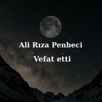 Ali Rıza Penbeci vefat etti