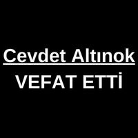 Cevdet Altınok vefat etti