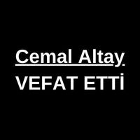 Cemal Altay vefat etti