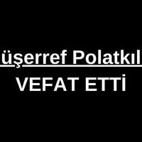 Müşerref Polatkılıç vefat etti