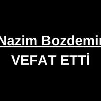 Nazim Bozdemir vefat etti