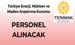 Türkiye Enerji, Nükleer ve Maden Araştırma Kurumu 25 Adet Personel Alacak