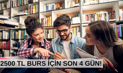 2500 TL karşılıksız burs için son 4 gün