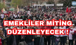 SON DAKİKA: Emekliler yarın büyük miting var! Açlık sınırının altında kalmak istemiyoruz