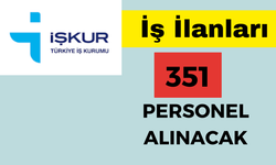 İŞ KUR, 351 Personel alımı yapılacağını duyurdu