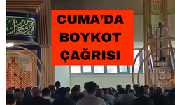 Cuma hutbesinde boykot çağrısı!