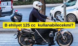 B ehliyet ile  125 cc motosiklet kullanabilecek mi?