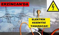 Erzincan’da 31 Aralık Pazar günü saatlerce elektrik kesintisi yaşanacak: İşte o mahalle ve ilçeler