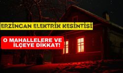 Erzincan’da 21 Aralık Perşembe günü saatlerce elektrik kesintisi yaşanacak: İşte o mahalleler ve ilçe