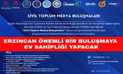 Erzincan, Sivil Toplum Medya Buluşmalarına ev sahipliği yapacak