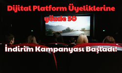 Dijital Platform Üyelikleri: Yüzde 50 İndirim Kampanyası Başladı!