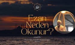 Ezan nedir? Ezan neden okunur?