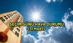 Seçim günü hava nasıl olacak?