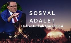 Sosyal adalet nedir? Hak ve hukuk mücadelesi nasıl yapılır?