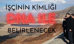 İliç’te cesedi bulunan işçinin kimliği DNA ile belirlenecek