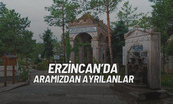 Erzincan’da Bugün Aramızdan Ayrılanlar (14 Mart 2025)