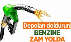 Benzine bir zam daha geliyor! Deponuzu fulleyin...