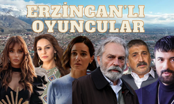 Erzincan’dan Doğan Yıldızlar: Ekranların Tanınmış Oyuncuları!