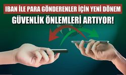 IBAN para transferine Mart ayında bu şartlar geliyor