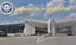 Erzincan’da Anadolu İrfanı rüzgarı esecek