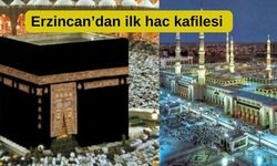Erzincan’dan ilk hac kafilesi gidiyor: İşte fiyatları