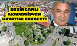 Erzincanlı Akademisyen Aktepe hayatını kaybetti