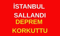 Son dakika: İstanbul'da deprem korkuttu