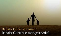 Babalar Günü ne zaman? Tarihçesi nedir?