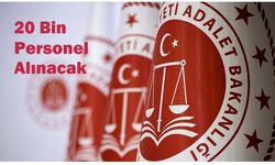 Adalet Bakanlığı 20 bin personel alacak! Peki ne zaman, şartları neler?