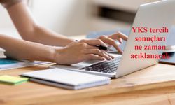 YKS tercih sonuçları ne zaman açıklanacak?