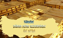 Türkiye altın rezervlerinde dünyada ilk 10'a girdi