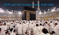 2026 yılı hac kurası tarihi belli oldu