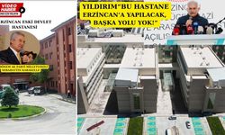 Binali Yıldırım’dan yeni Erzincan Hastanesi’nin perde arkası