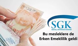 Bu mesleklere de erken emeklilik müjdesi geldi