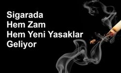 Sigarada hem zam hem yeni yasaklar kapıda
