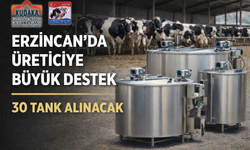 Erzincan’da üreticiye büyük destek: 30 tank alınacak