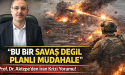 Prof. Dr. Aktepe:"Bu bir savaş değil planlı müdahale"