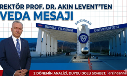 EBYÜ’de Bir Devir Kapanıyor: "Erzincan’dan Gitmiyorum, Erzincanlı Kalıyorum!"
