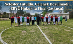 Erzincan Hukuk Fakültesinde Nefesler Tutuldu: Şampiyonluk Tek Golle Geldi!