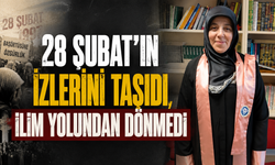 28 Şubat'ın İzlerini Taşıdı, İlim Yolundan Dönmedi