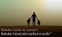 Babalar Günü Ne Zaman, Hangi Gün?