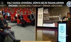 Vali Hamza Aydoğdu, Dünya bilim insanlarının önünde Erzincanlı Tuncay’ı örnek gösterdi
