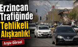 Erzincan Trafiğinde Tehlikeli Alışkanlık!