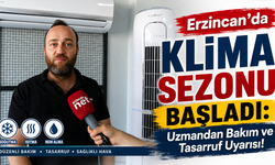 Erzincan'da Klima Sezonu Başladı: Uzmandan Bakım ve Tasarruf Uyarısı!