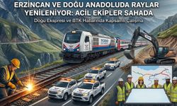 Erzincan ve Doğu Anadolu’da Raylar Yenileniyor: Acil Müdahale Ekipleri Kuruluyor!