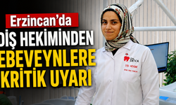 Erzincan’da Diş Hekiminden Ebeveynlere Kritik Uyarı!