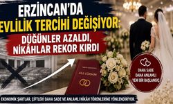 Erzincan’da Evlilik Tercihi Değişiyor: Düğünler Azaldı, Nikâhlar Rekor Kırdı