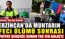 Erzincan'da Muhtarın Feci Ölümü Sonrası Patpat Gerçeği: Uzman Tek Tek Anlattı